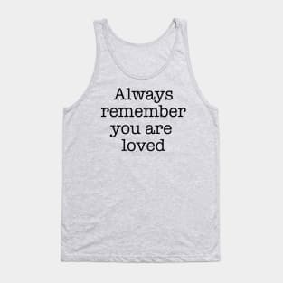 you are loved Tank Top